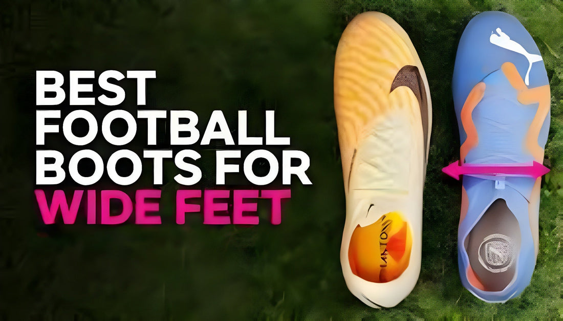 Best Football Boots for Wide Feet (Nike, Adidas & Puma)